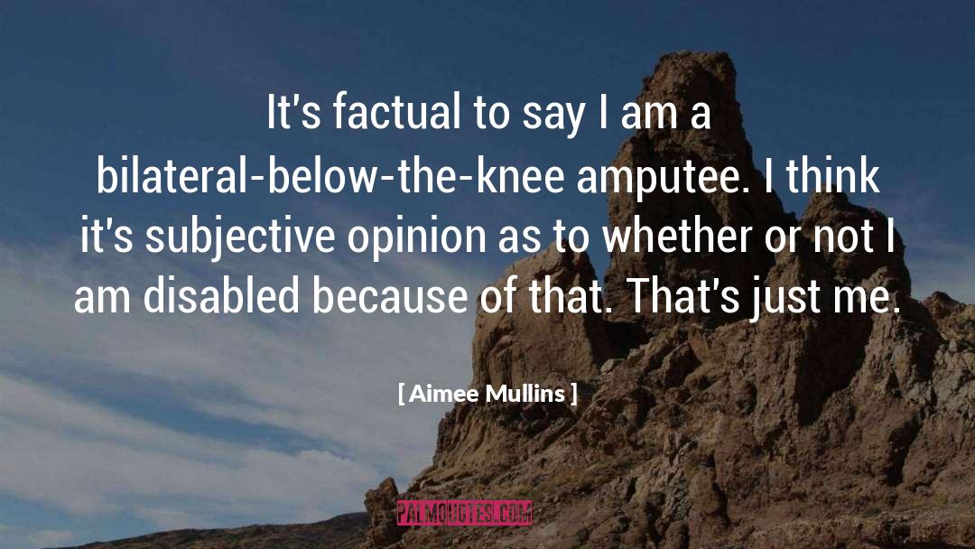 Mullins quotes by Aimee Mullins