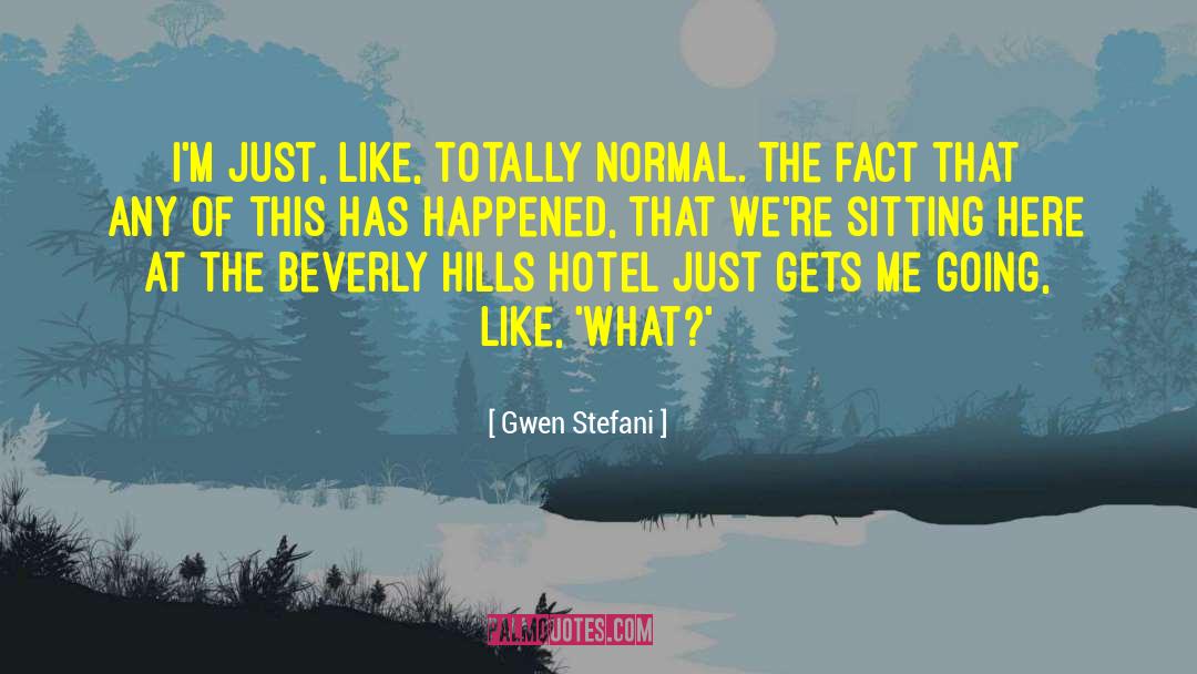 Multazam Hotel quotes by Gwen Stefani