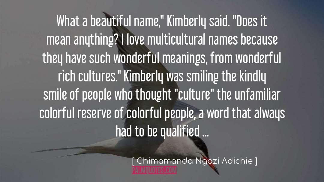 Multicultural quotes by Chimamanda Ngozi Adichie