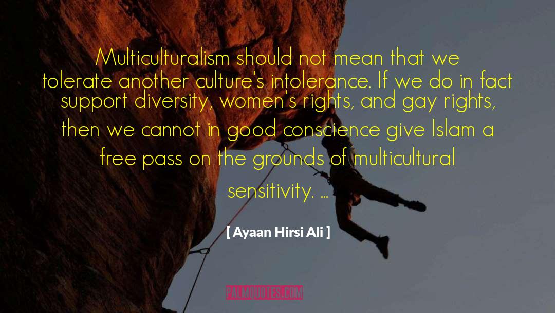 Multicultural quotes by Ayaan Hirsi Ali