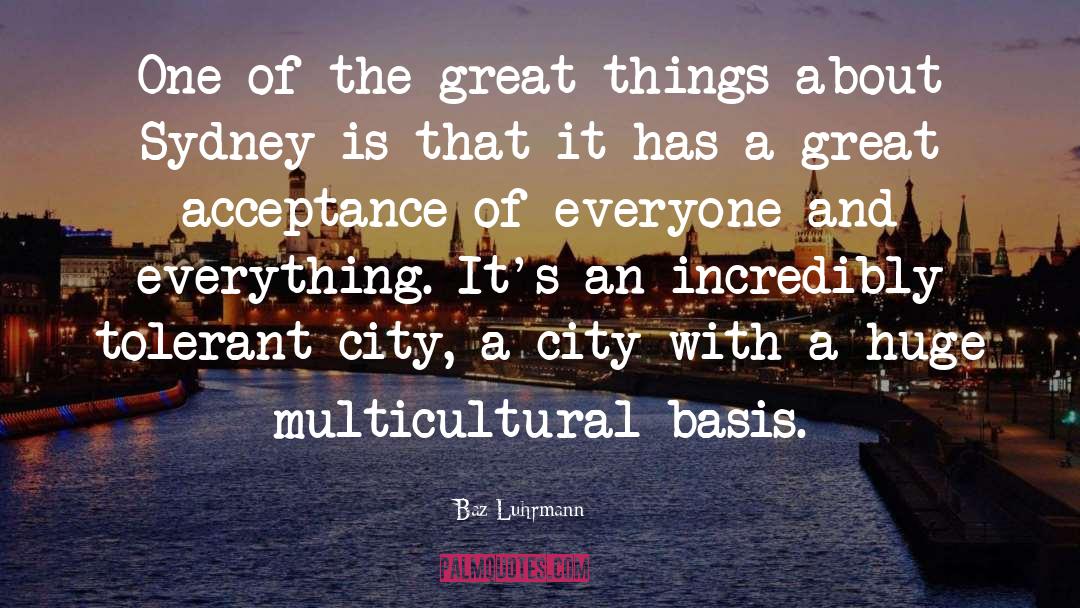 Multicultural quotes by Baz Luhrmann