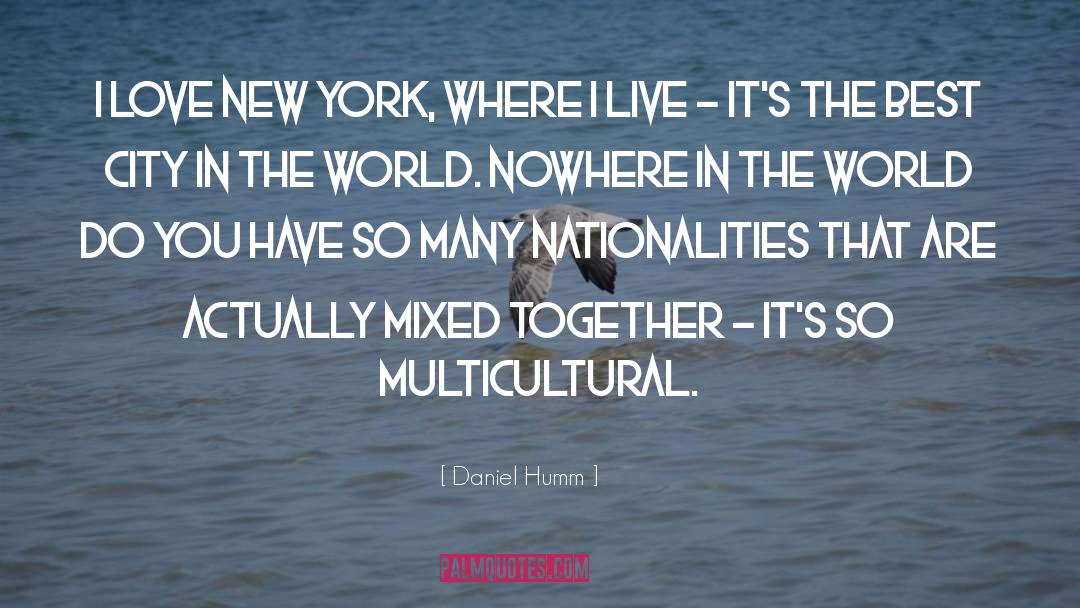 Multicultural quotes by Daniel Humm