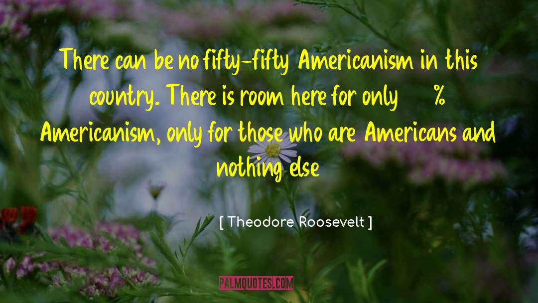 Multicultural quotes by Theodore Roosevelt