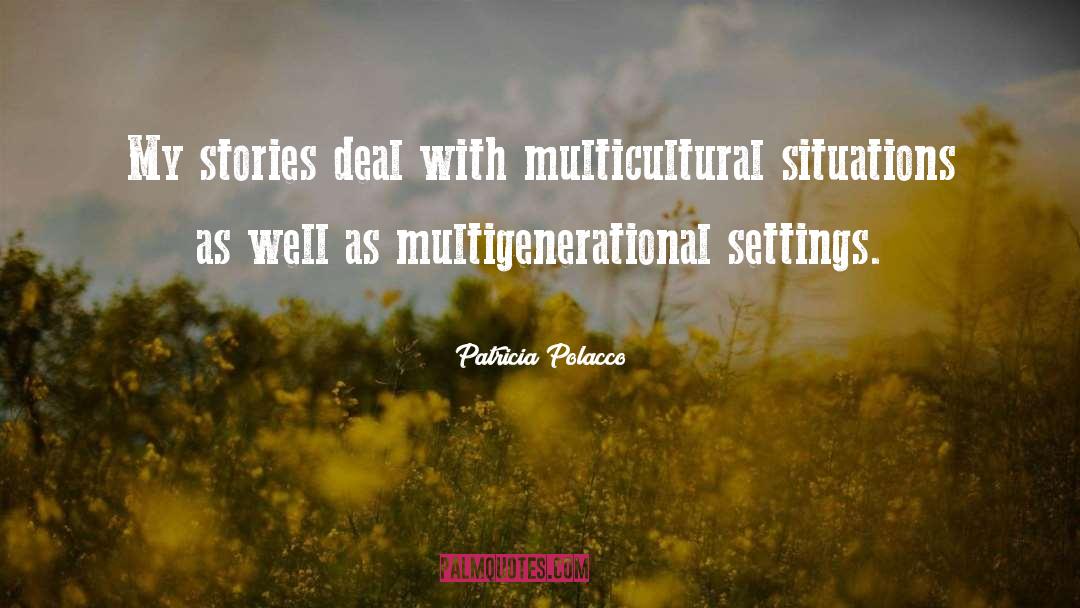 Multicultural quotes by Patricia Polacco