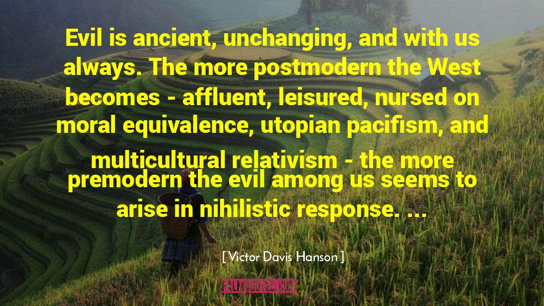 Multiculturalism quotes by Victor Davis Hanson