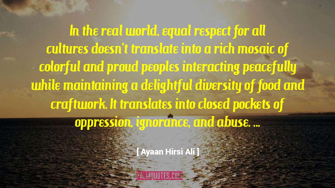 Multiculturalism quotes by Ayaan Hirsi Ali