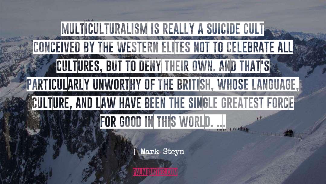 Multiculturalism quotes by Mark Steyn