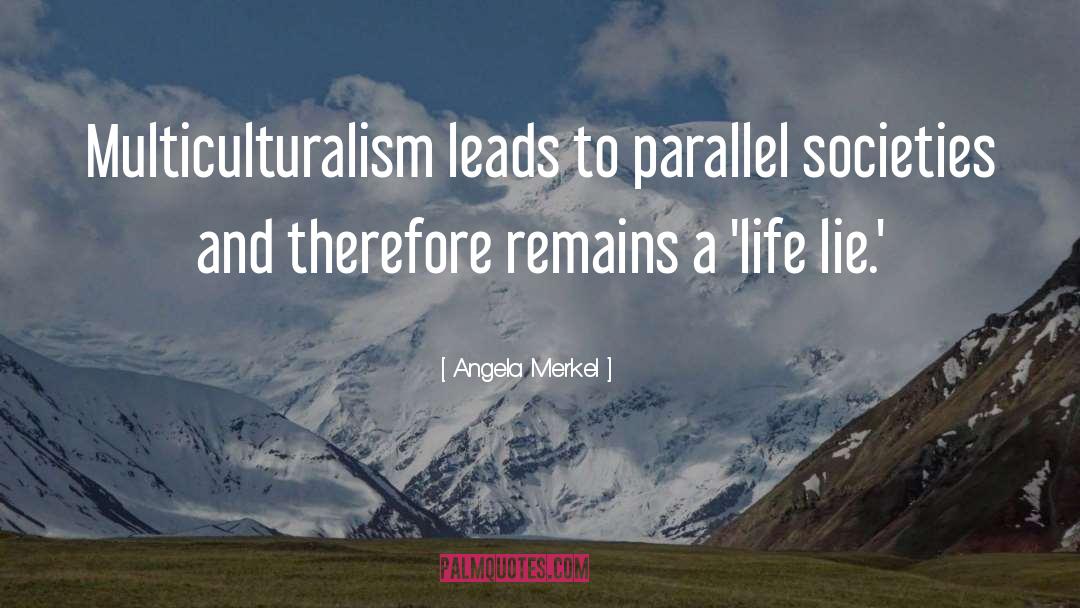 Multiculturalism quotes by Angela Merkel