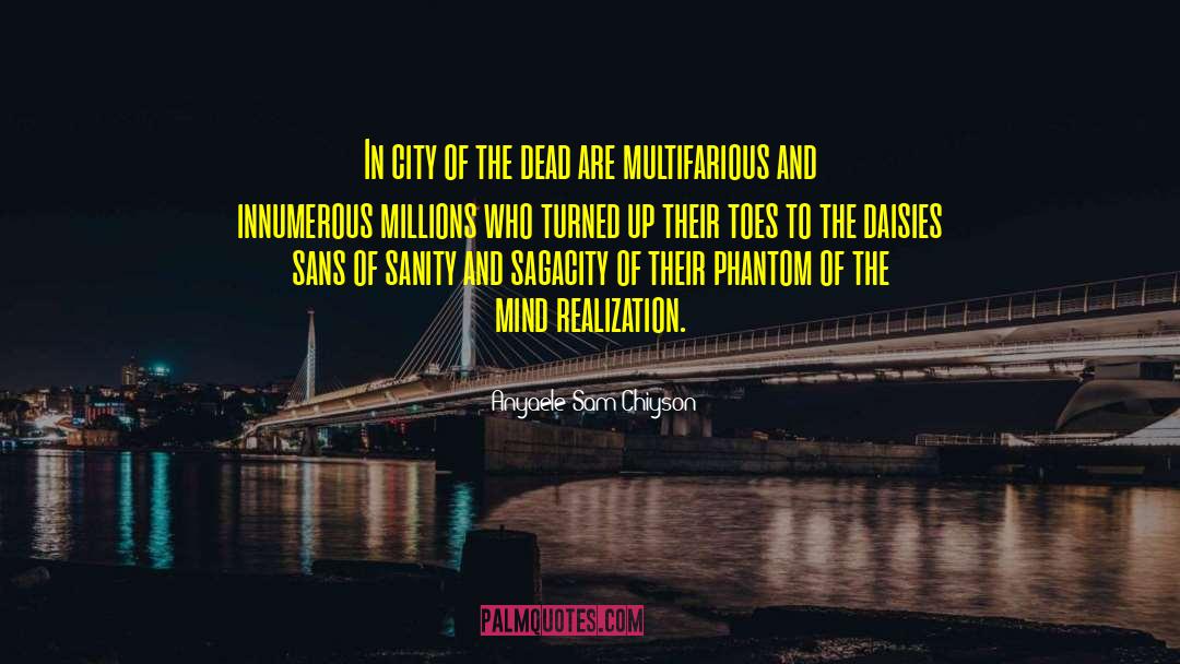 Multifarious quotes by Anyaele Sam Chiyson