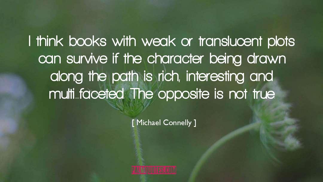Multifariously Faceted quotes by Michael Connelly