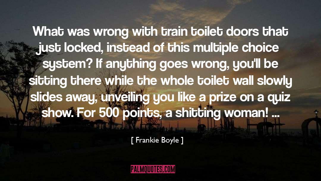 Multiple Choice quotes by Frankie Boyle