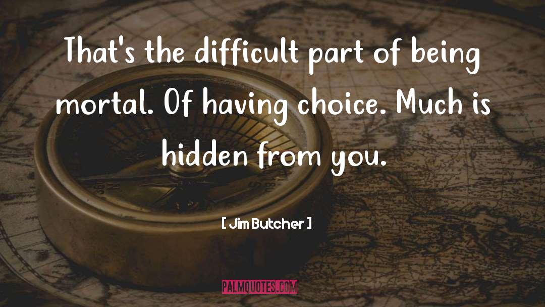Multiple Choice quotes by Jim Butcher