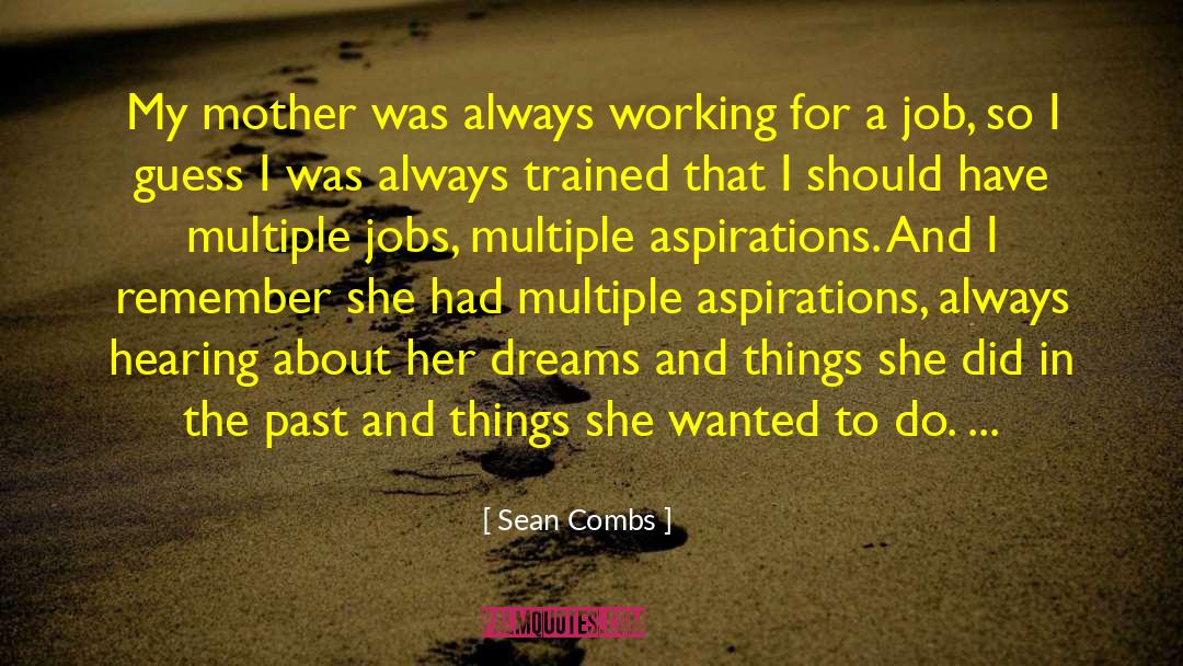 Multiple Jobs quotes by Sean Combs