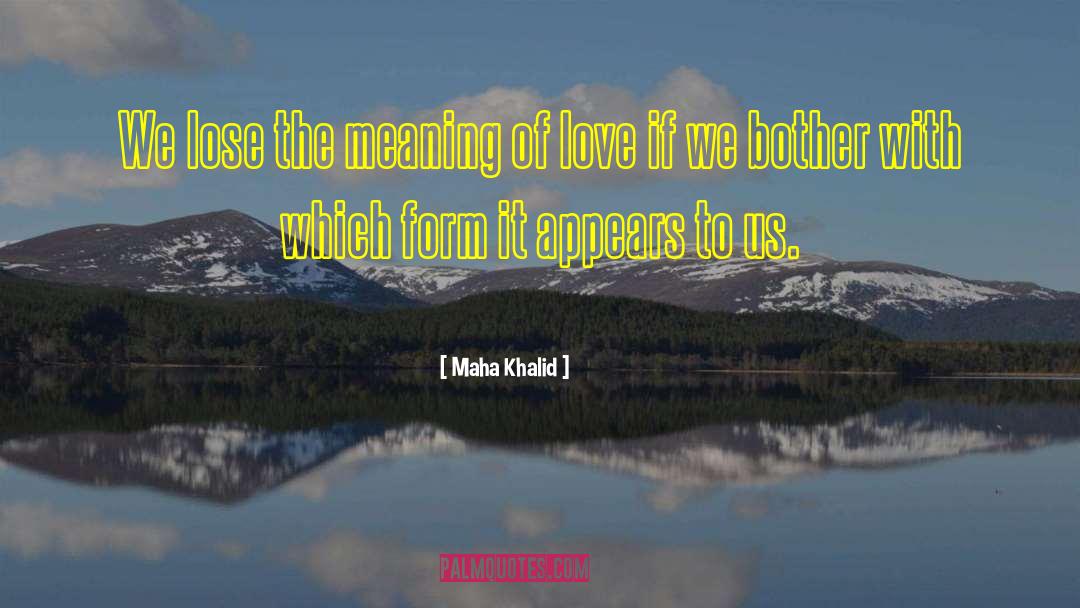 Multiple Meaning quotes by Maha Khalid