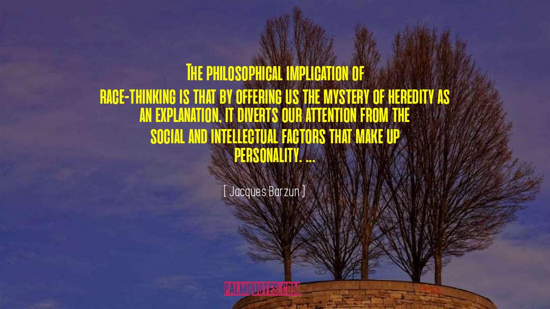 Multiple Personality quotes by Jacques Barzun
