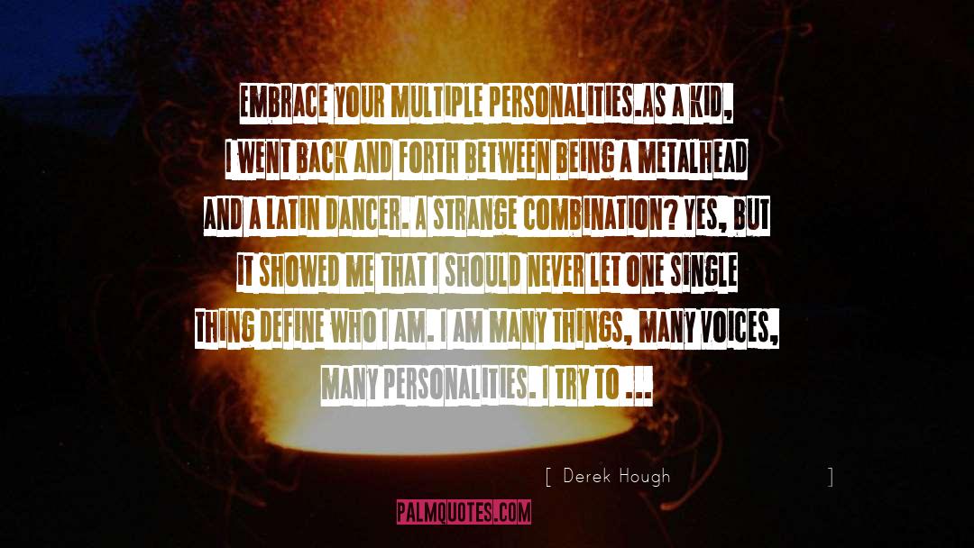 Multiple Realities quotes by Derek Hough