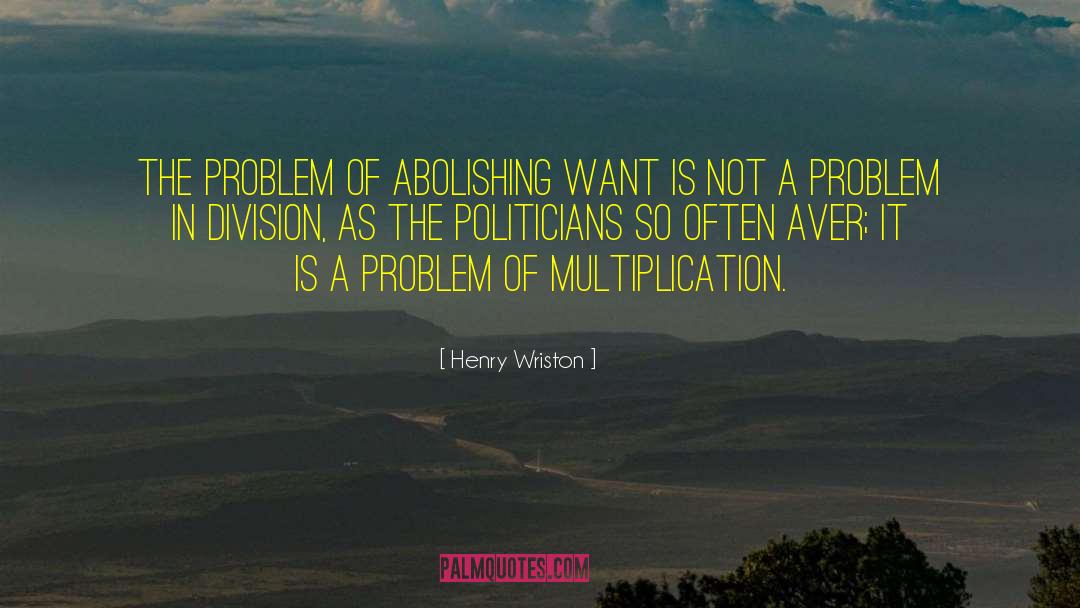 Multiplication quotes by Henry Wriston