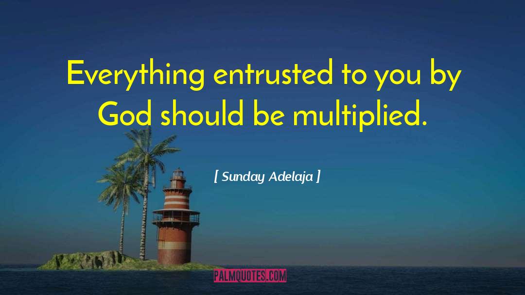 Multiplication quotes by Sunday Adelaja