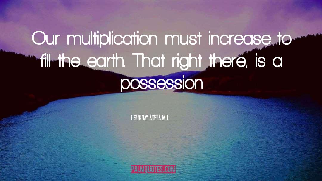 Multiplication quotes by Sunday Adelaja