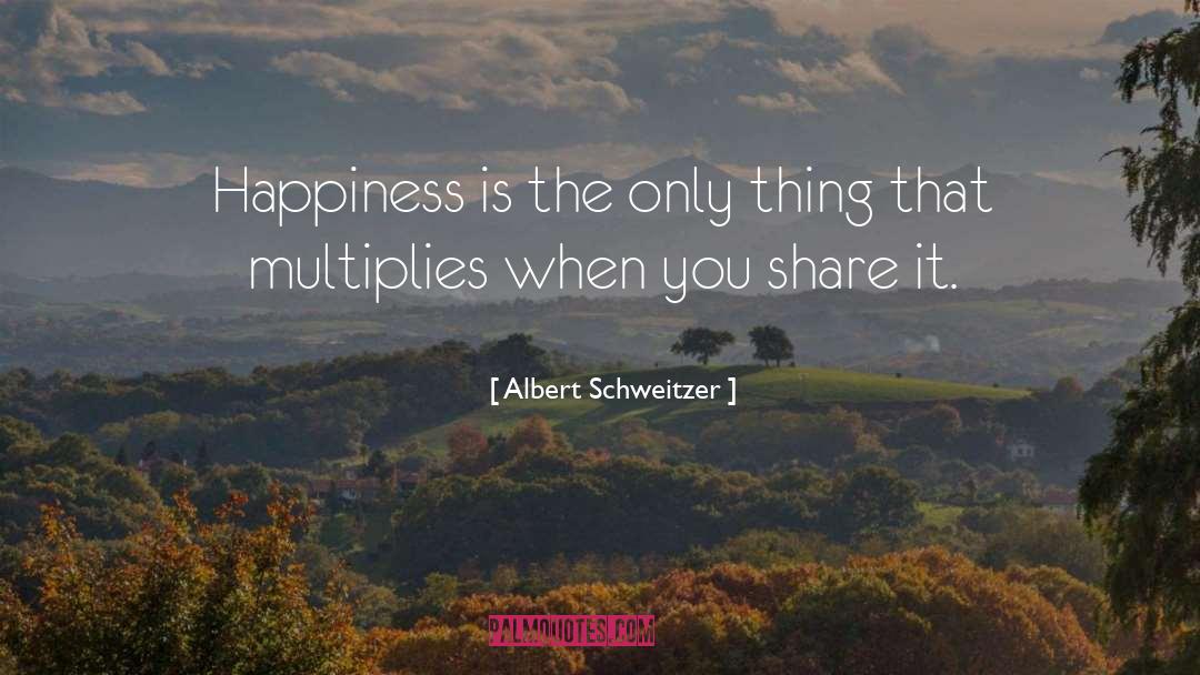 Multiplies quotes by Albert Schweitzer