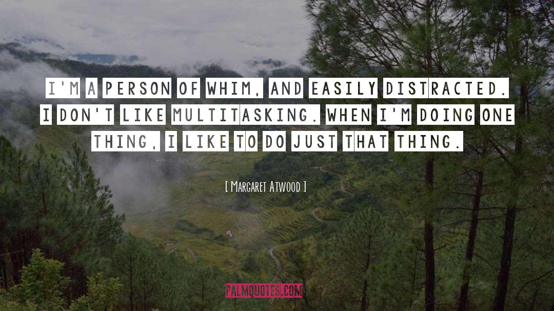 Multitasking quotes by Margaret Atwood