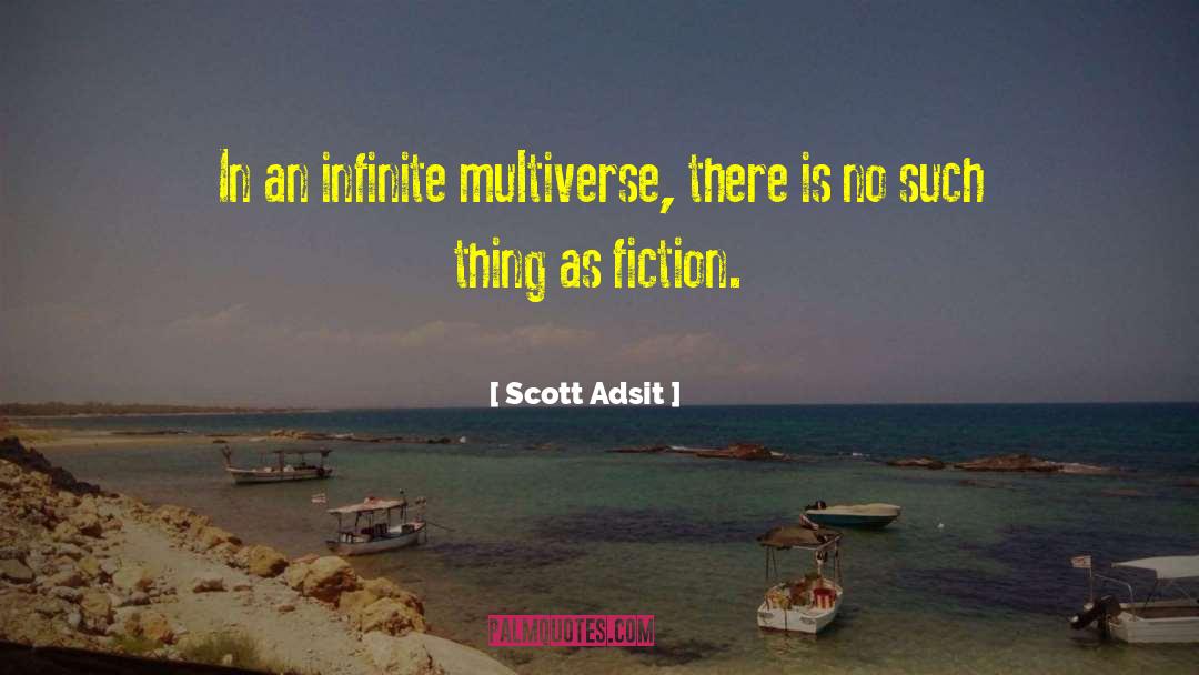 Multiverse quotes by Scott Adsit