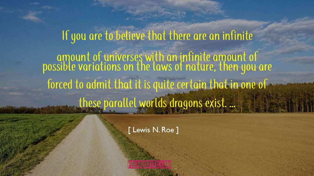 Multiverse quotes by Lewis N. Roe