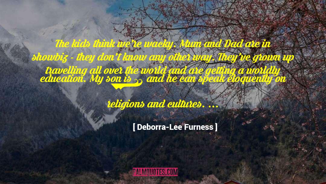 Mum And Dad quotes by Deborra-Lee Furness