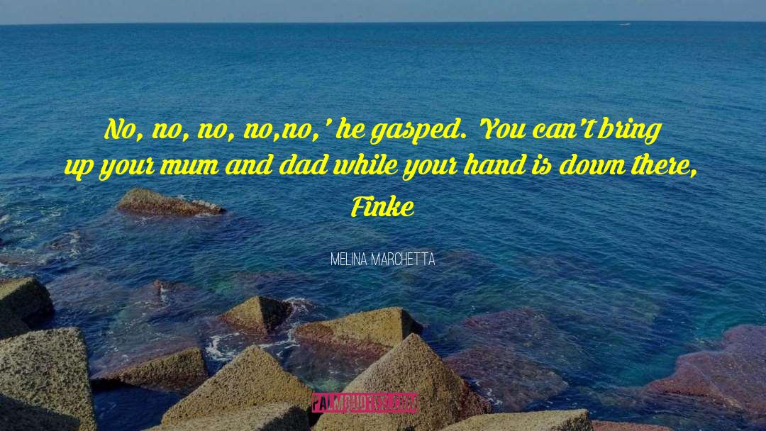 Mum And Dad quotes by Melina Marchetta