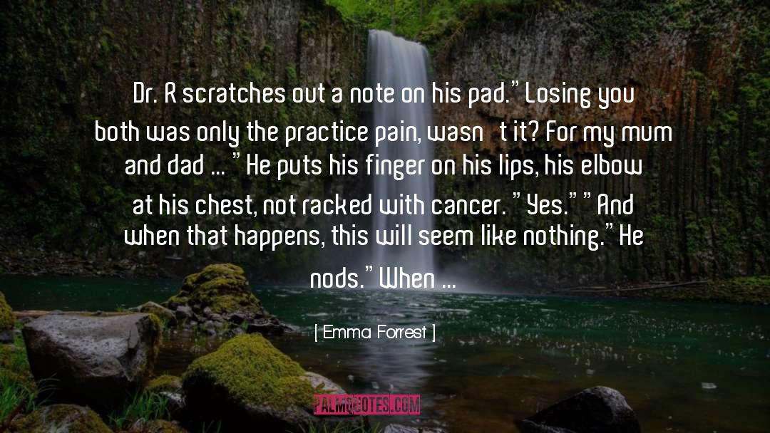 Mum Cancer quotes by Emma Forrest