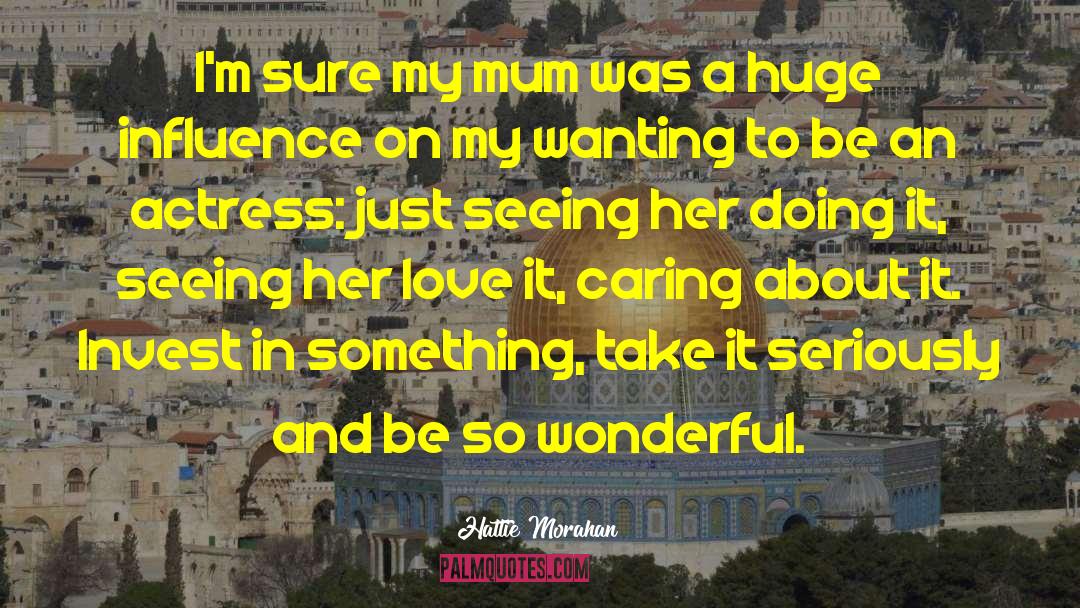 Mum quotes by Hattie Morahan