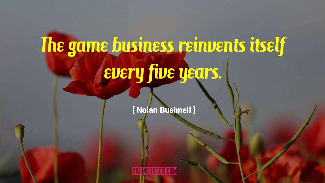 Mumbai Business quotes by Nolan Bushnell