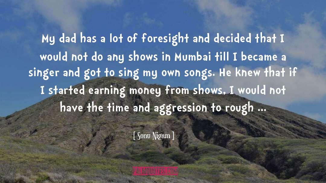 Mumbai quotes by Sonu Nigam