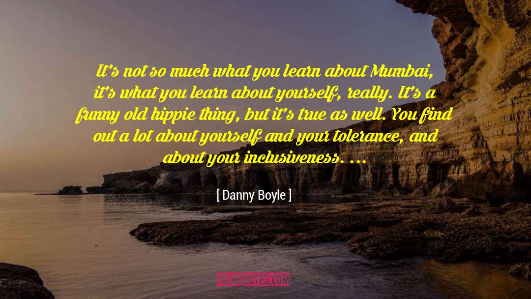 Mumbai quotes by Danny Boyle
