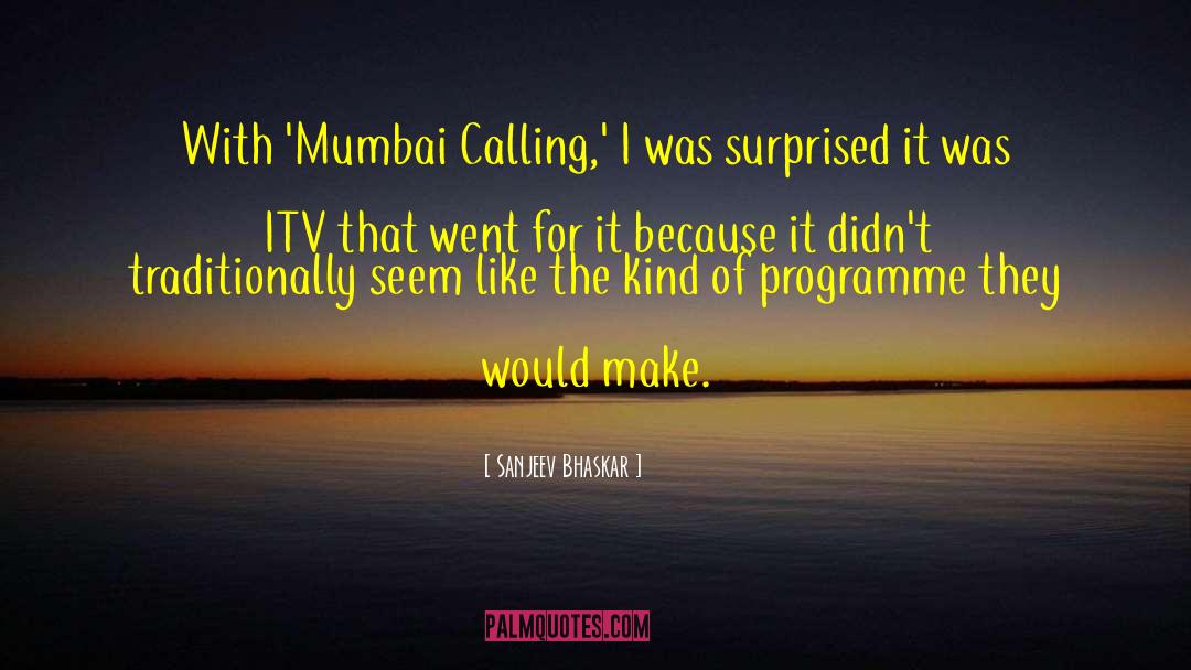 Mumbai quotes by Sanjeev Bhaskar