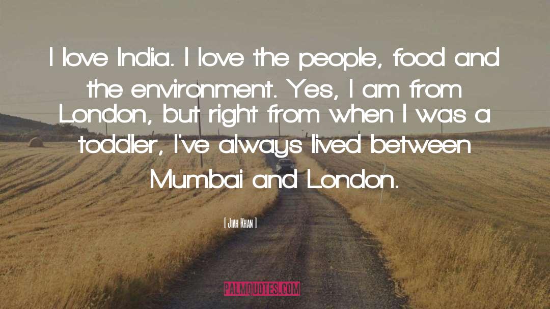 Mumbai quotes by Jiah Khan