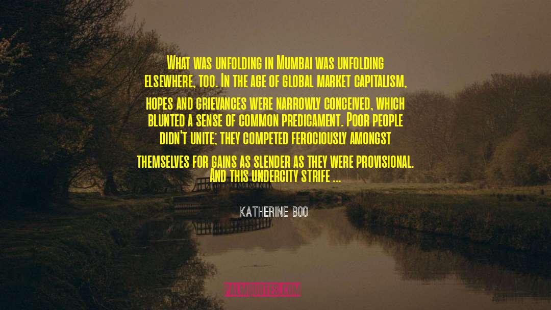 Mumbai quotes by Katherine Boo