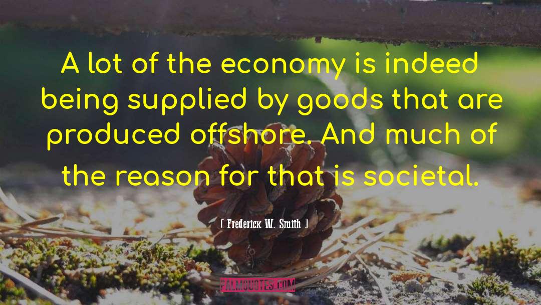 Mumbais Economy quotes by Frederick W. Smith
