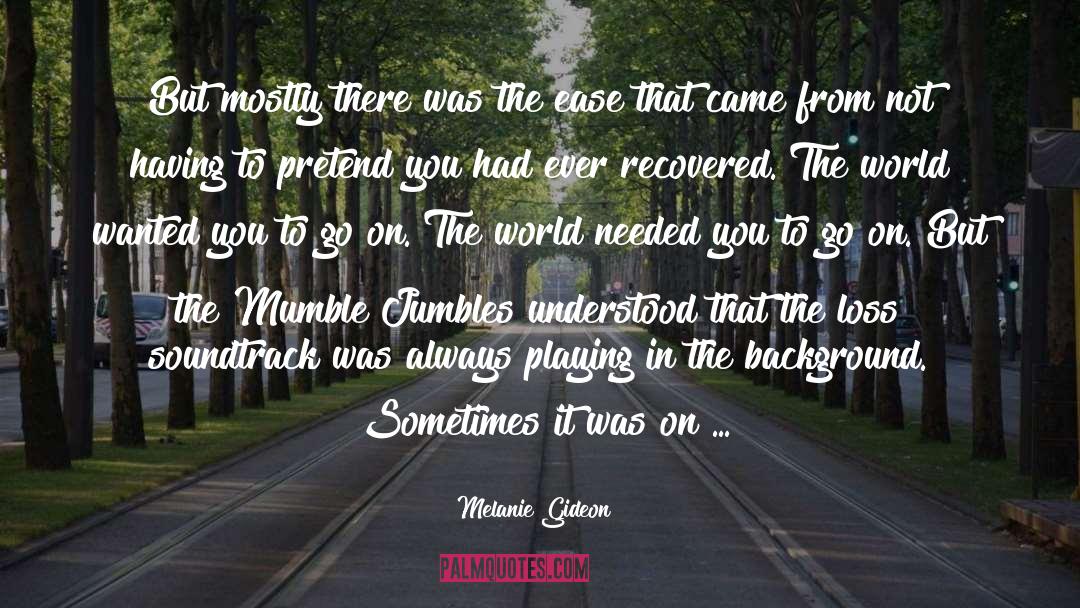 Mumble quotes by Melanie Gideon