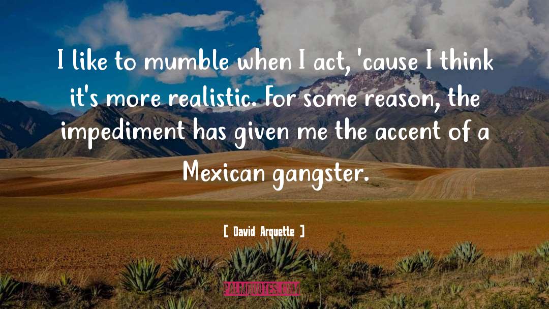 Mumble quotes by David Arquette
