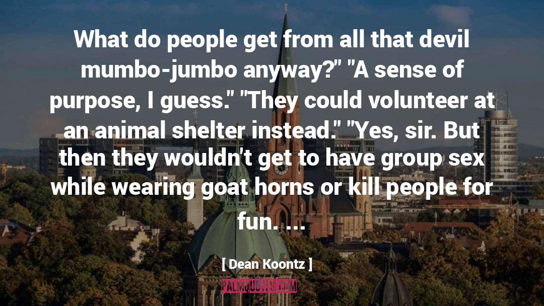Mumbo Jumbo quotes by Dean Koontz