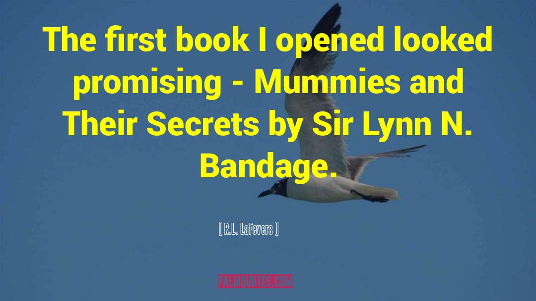 Mummies quotes by R.L. LaFevers