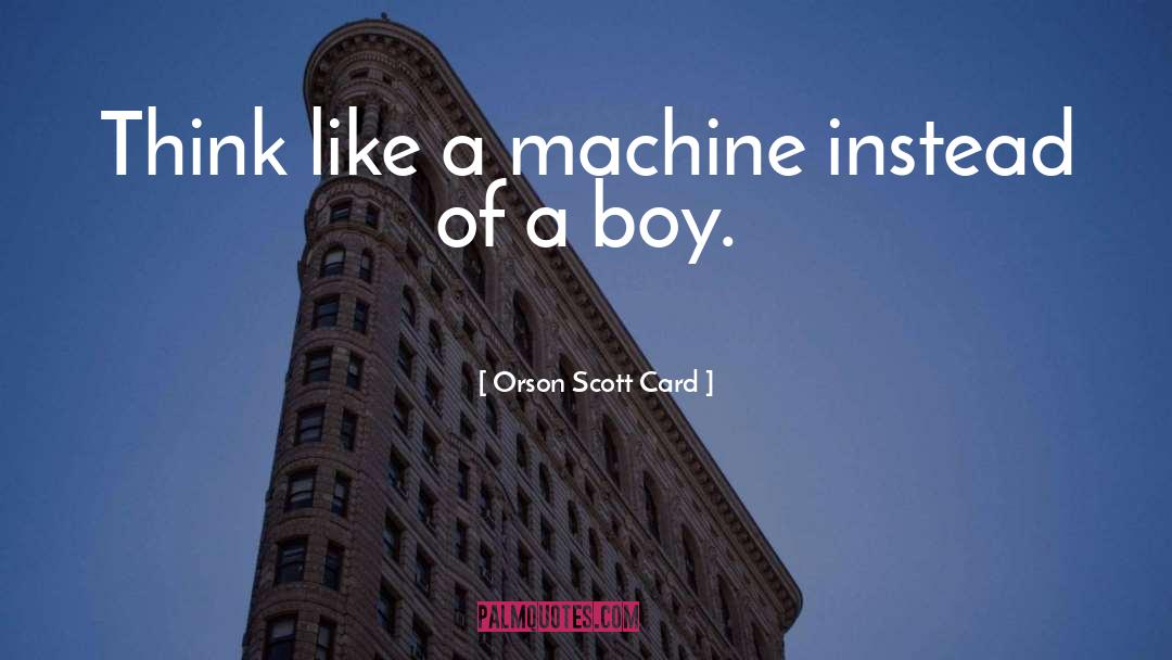Mummy Boy quotes by Orson Scott Card