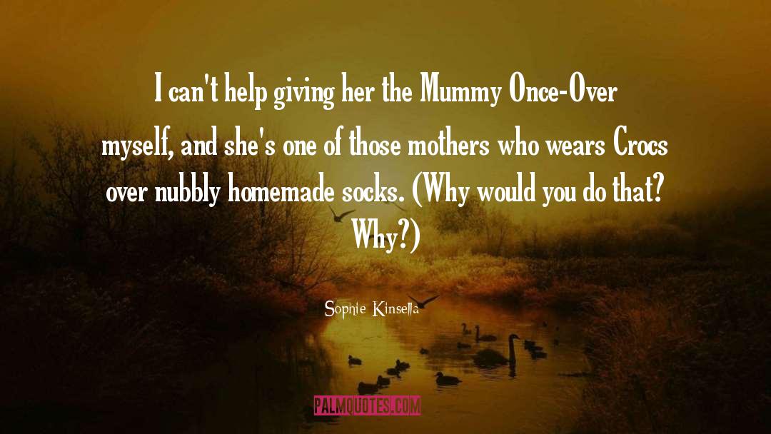 Mummy quotes by Sophie Kinsella