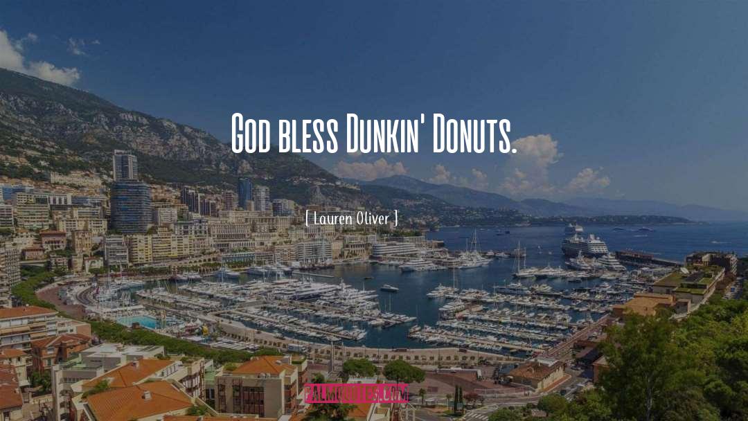 Munchkins Dunkin quotes by Lauren Oliver