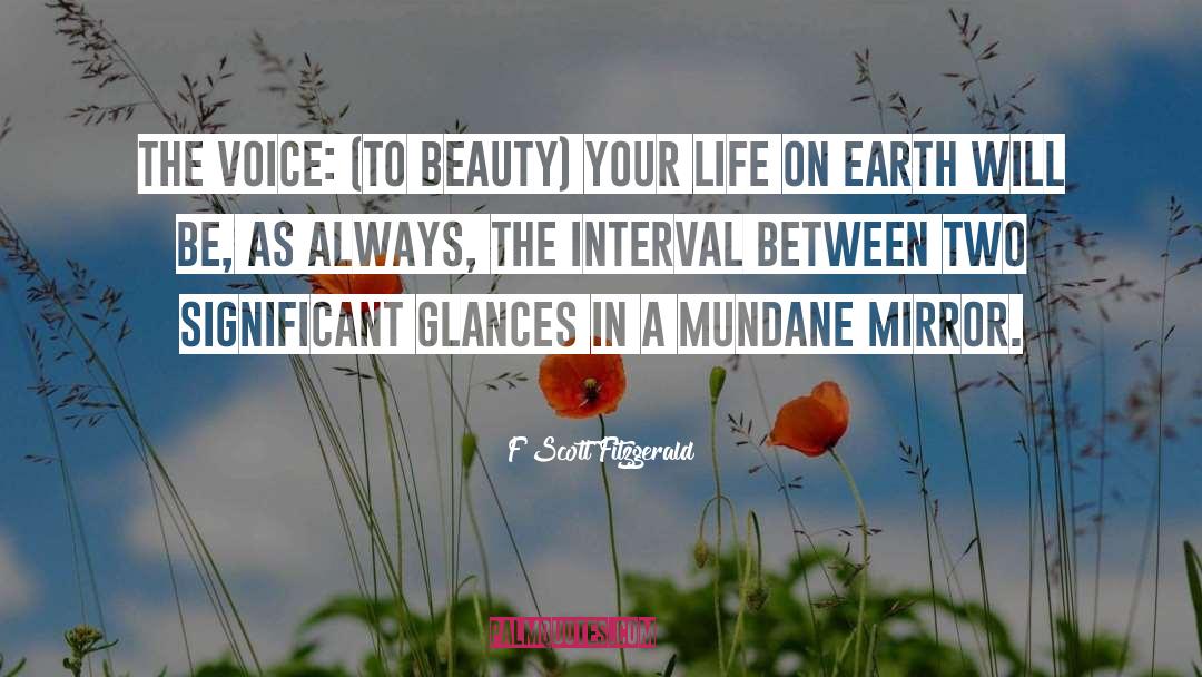 Mundane quotes by F Scott Fitzgerald