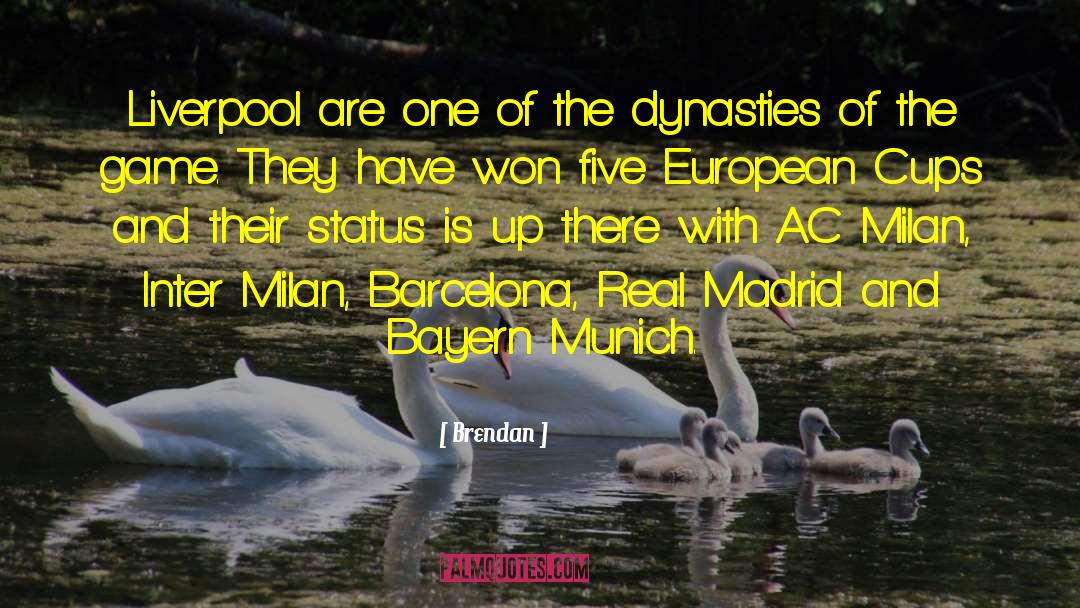 Munich quotes by Brendan