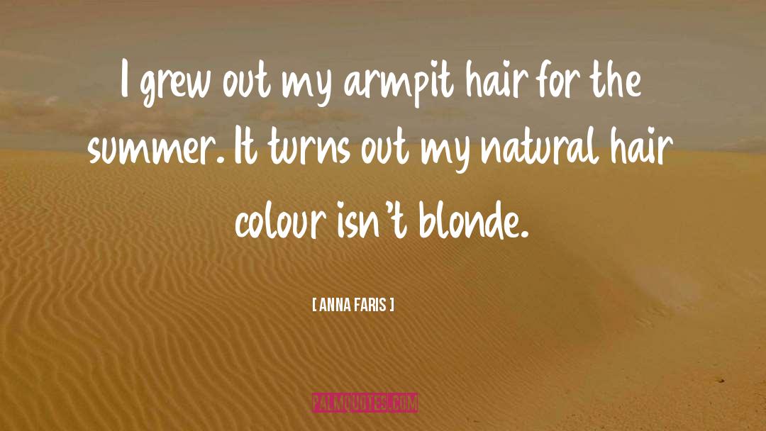 Muniyamma Hair quotes by Anna Faris