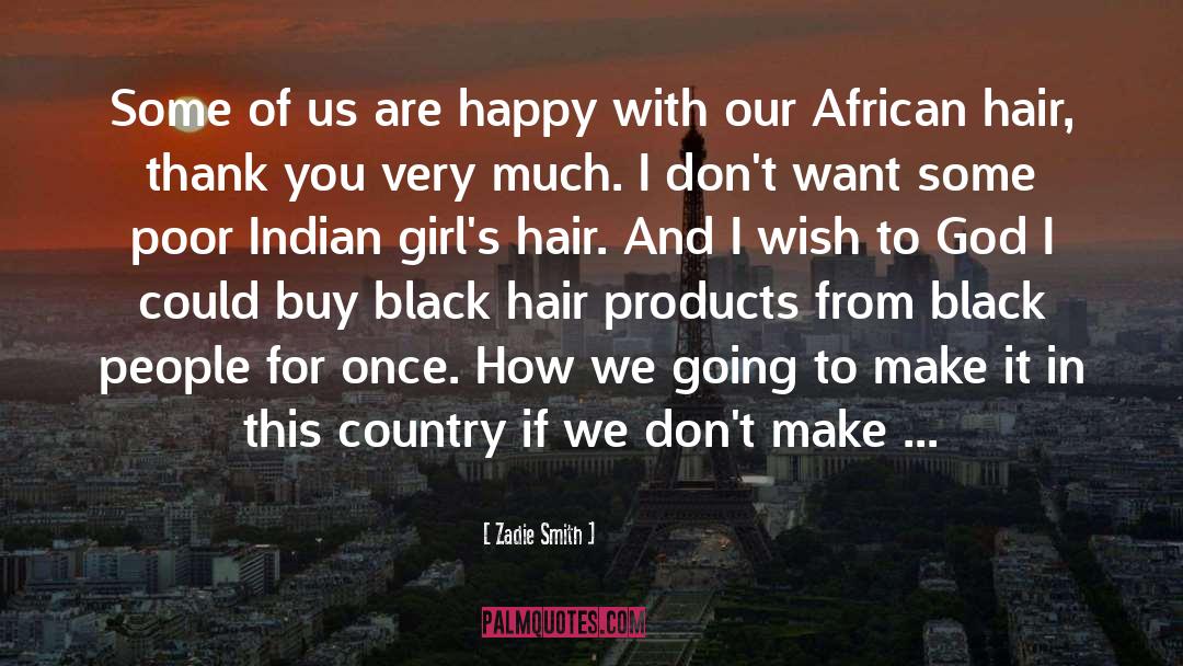 Muniyamma Hair quotes by Zadie Smith