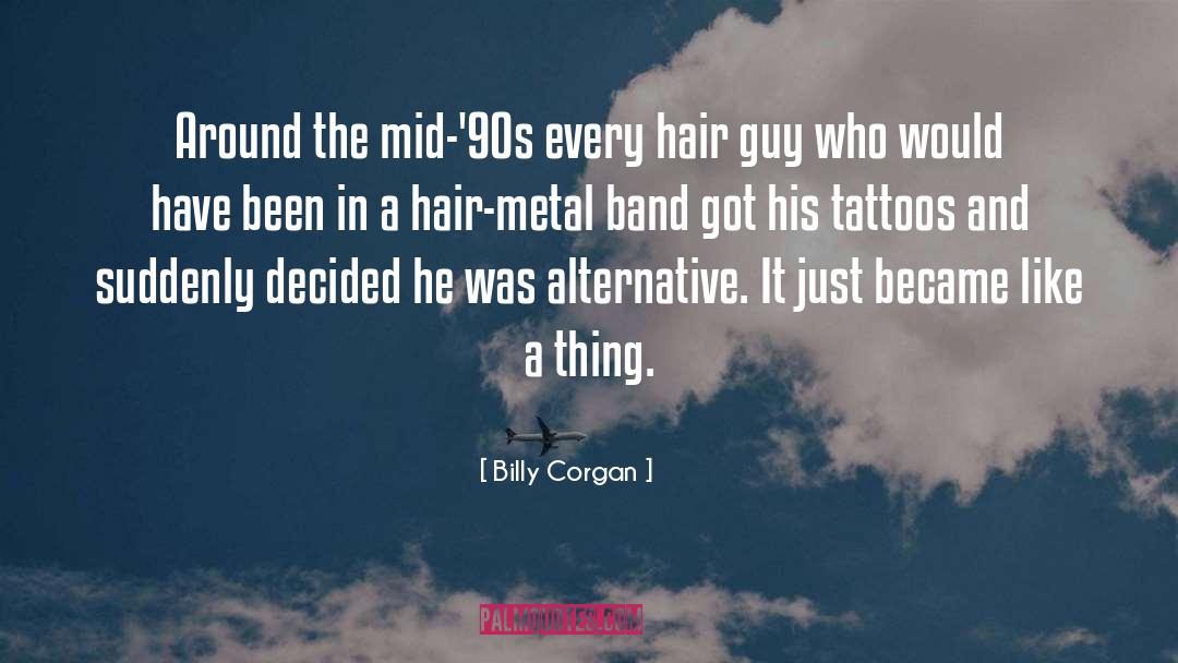 Muniyamma Hair quotes by Billy Corgan